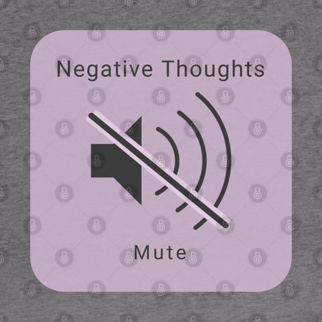 Mute the Negative Thoughts by Mission Bear